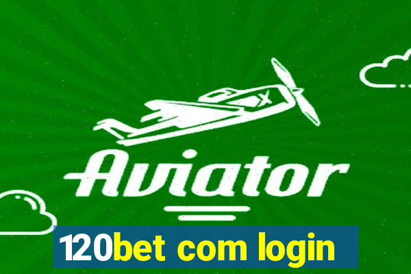 120bet com login