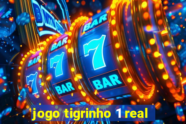 jogo tigrinho 1 real