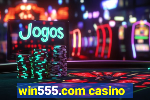 win555.com casino