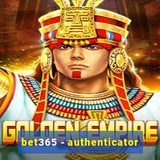 bet365 - authenticator