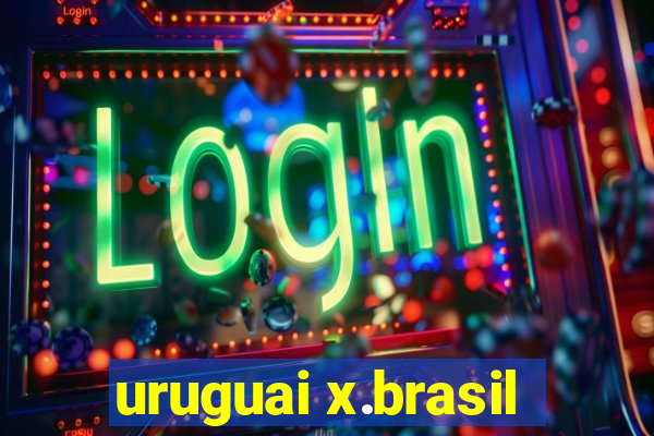 uruguai x.brasil