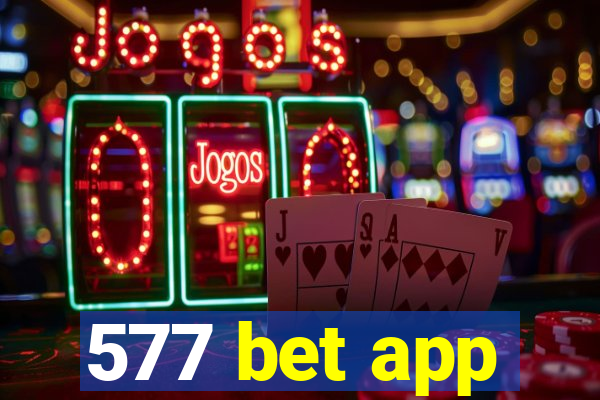 577 bet app