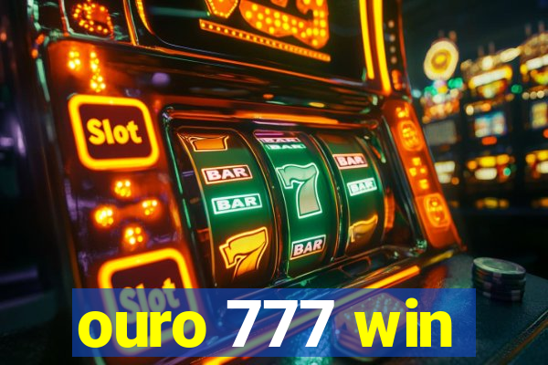 ouro 777 win