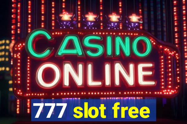 777 slot free