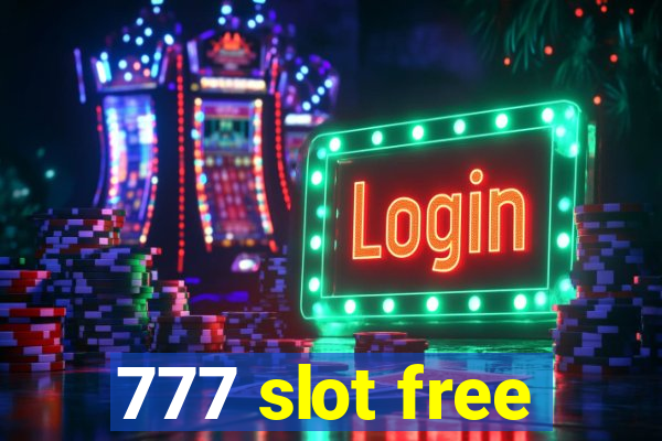 777 slot free