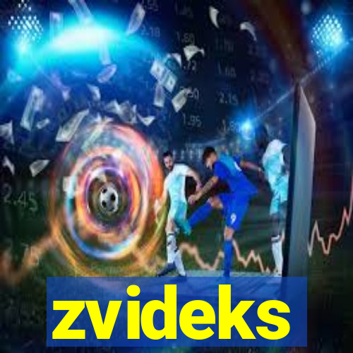 zvideks