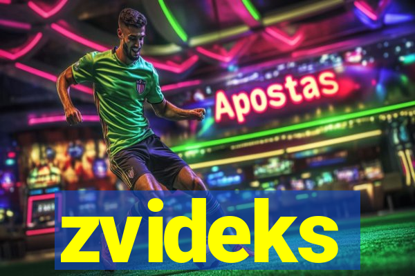 zvideks