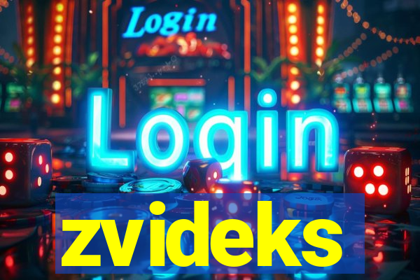 zvideks