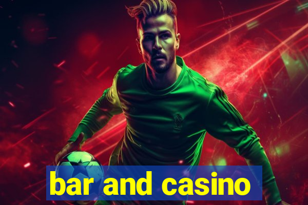 bar and casino