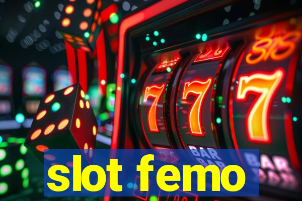 slot femo