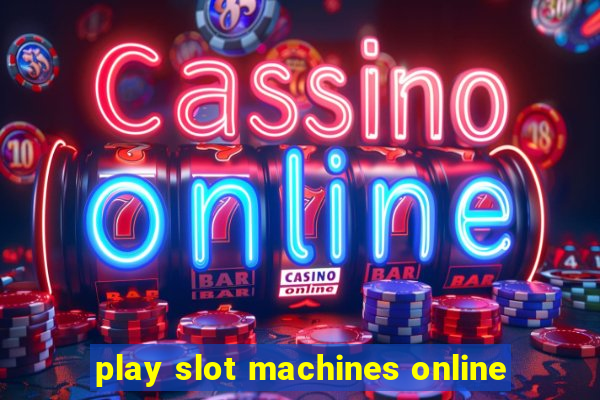 play slot machines online