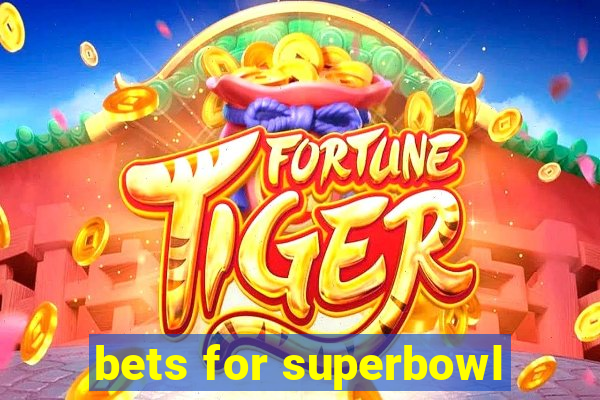 bets for superbowl