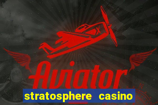 stratosphere casino hotel tower