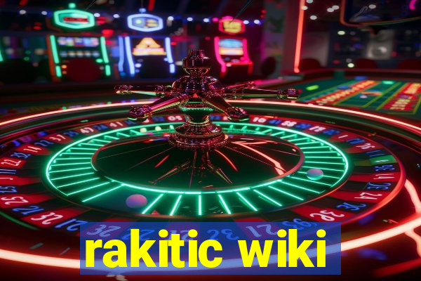 rakitic wiki