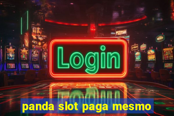 panda slot paga mesmo