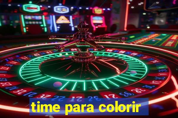 time para colorir