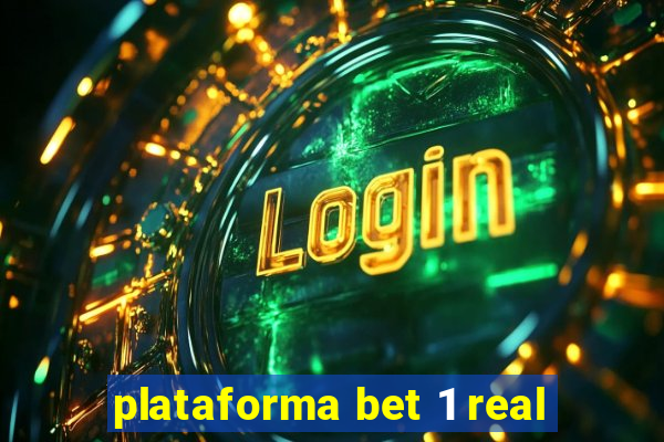 plataforma bet 1 real