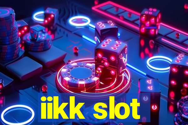 iikk slot