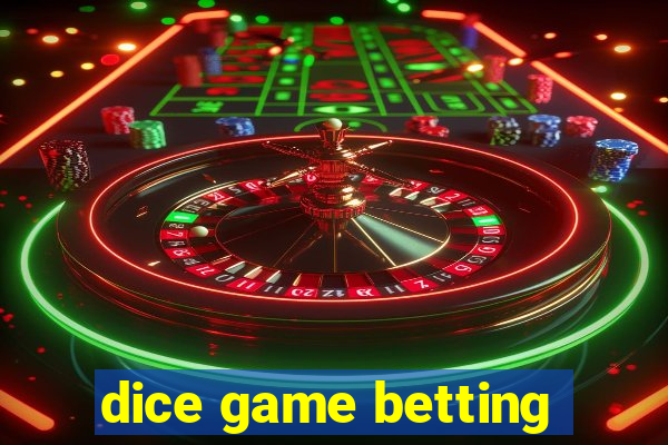 dice game betting