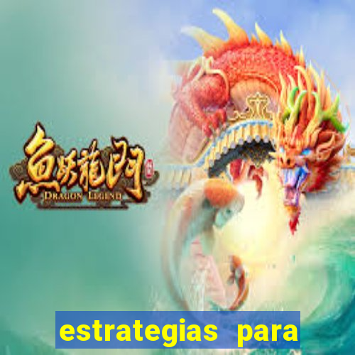 estrategias para jogar na roleta