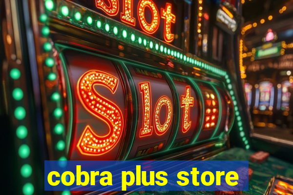 cobra plus store