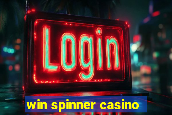 win spinner casino