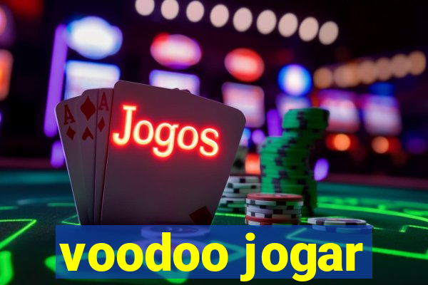 voodoo jogar