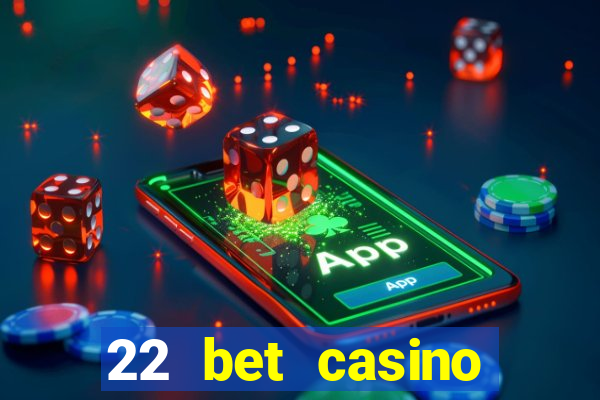 22 bet casino bonus codes