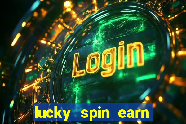 lucky spin earn real money gcash