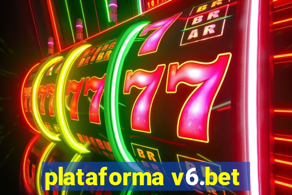 plataforma v6.bet