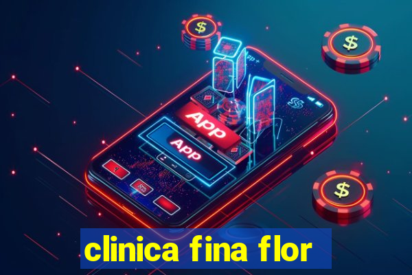 clinica fina flor