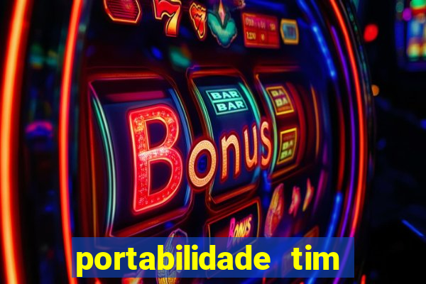 portabilidade tim para tim