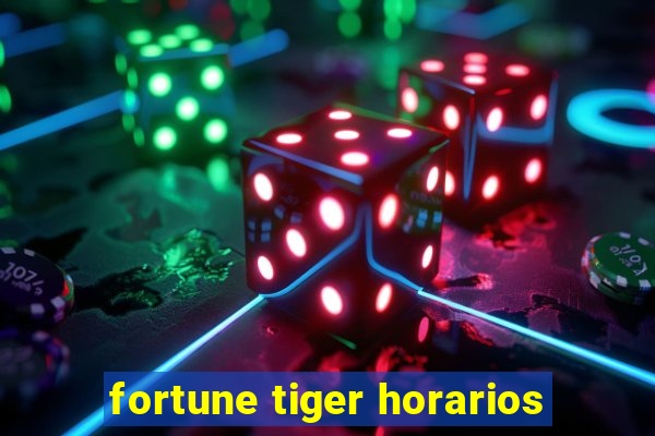 fortune tiger horarios