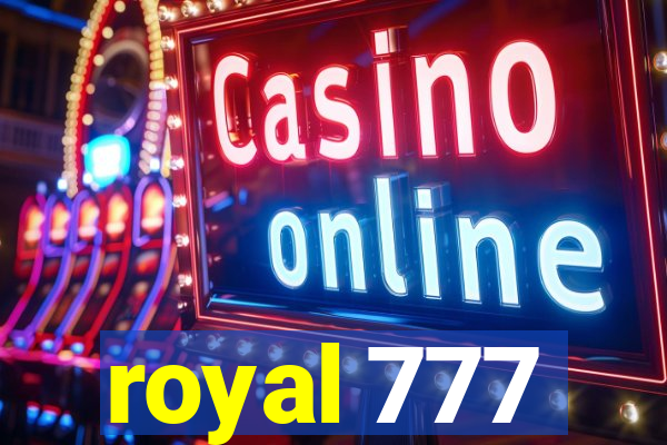 royal 777