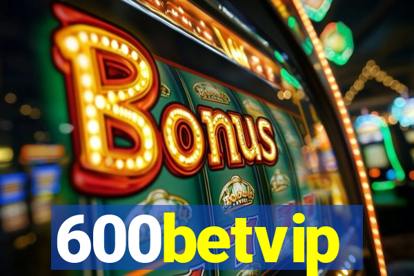 600betvip