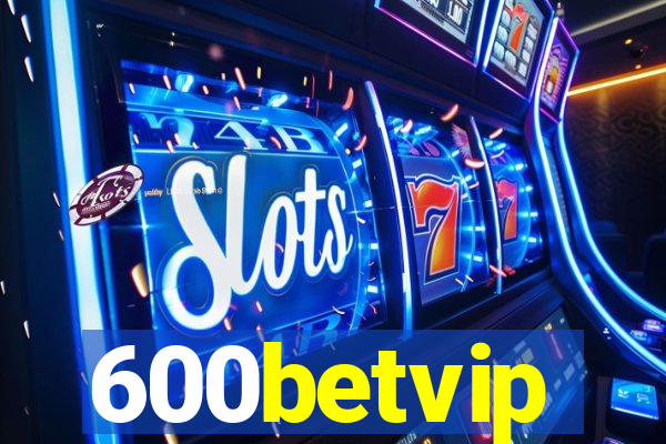 600betvip