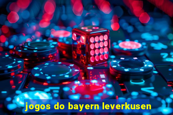 jogos do bayern leverkusen