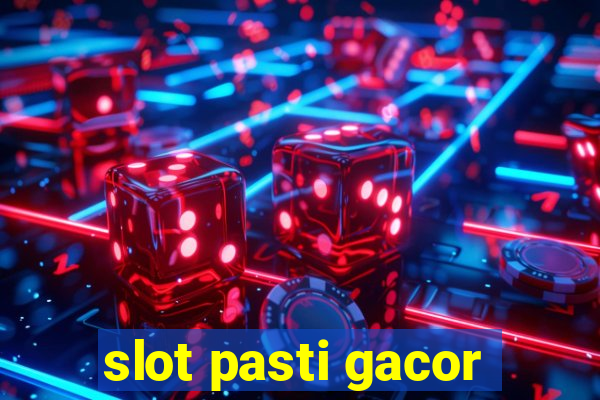 slot pasti gacor