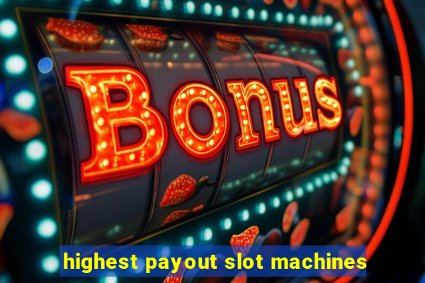 highest payout slot machines