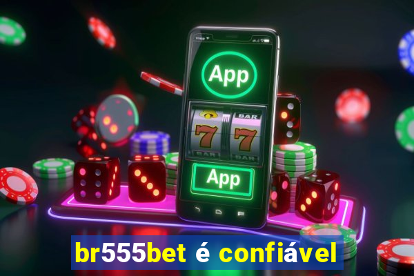 br555bet é confiável