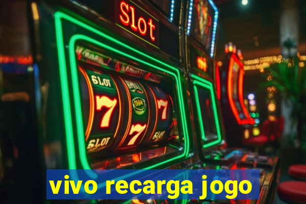 vivo recarga jogo