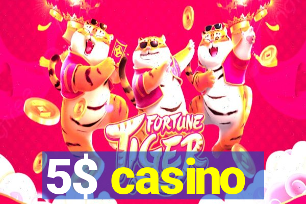 5$ casino