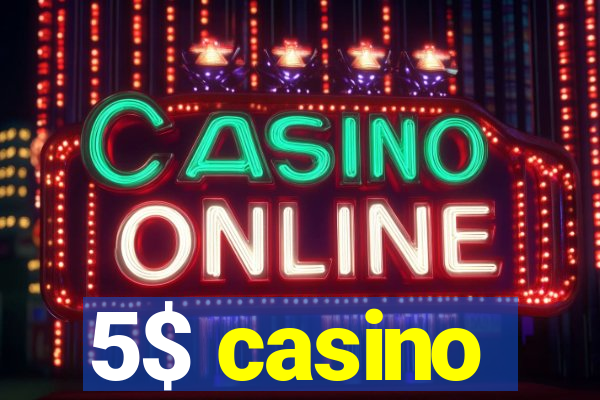 5$ casino