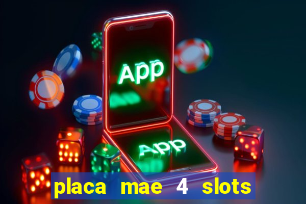 placa mae 4 slots memoria ddr4