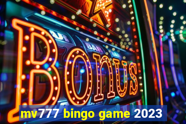 mv777 bingo game 2023