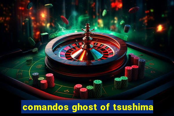 comandos ghost of tsushima