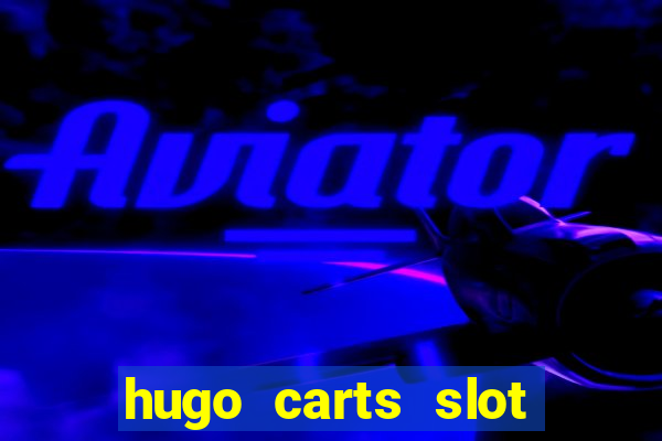 hugo carts slot free play