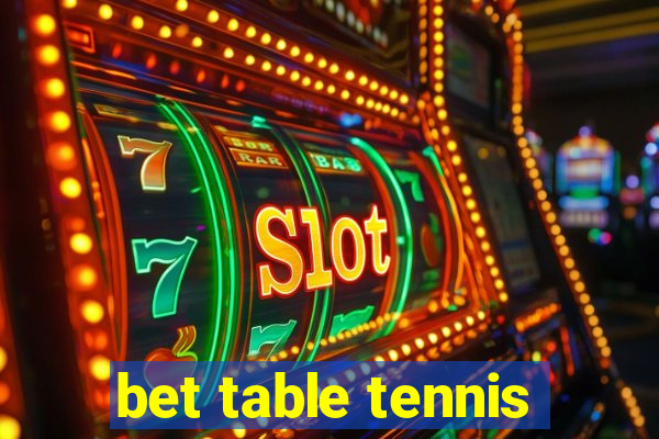 bet table tennis