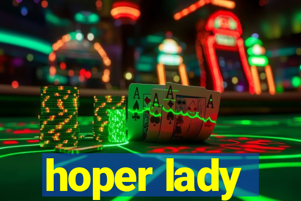 hoper lady