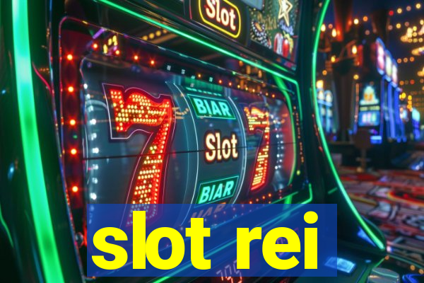 slot rei